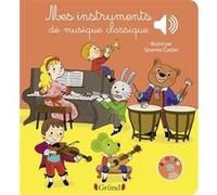 Mes instruments de musique classique - Livre sonore avec 6 puces - Dès 1 an Séverine Cordier (Auteur), Emilie Collet (Auteur)