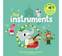 Marion Billet – Mes instruments – Mes petits imagiers sonores – Cartonné