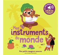 Mes instruments du monde. Vol. 1 – Mes petits imagiers sonores – Dès 1 an – Gallimard