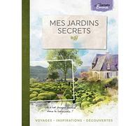 Mes jardins secrets
