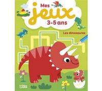 Mes jeux 3-5 ans les dinosaure Luana Rinaldo (Illustration)