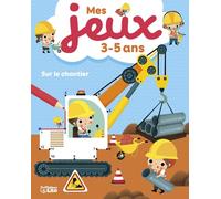 Mes Jeux 3-5 ans - Sur le chantier