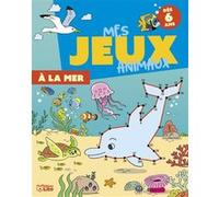 Mes jeux animaux anim la mer Virginie Loubier (Auteur), Sophie De Mullenheim (Auteur)