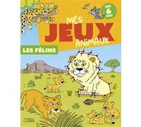 Mes jeux animaux les felins Virginie Loubier (Auteur), Sophie De Mullenheim (Auteur)