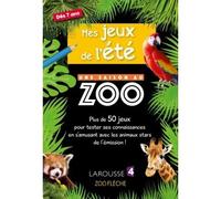 Mes Jeux de l'Été Une Saison au Zoo – Cahier de vacances – Larousse