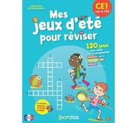 Mes jeux d'été pour réviser - CE1 vers le CE2 Cécile Laugier (Auteur), Michèle Pointeau (Contributions), Thérèse Bonté (Illustration)