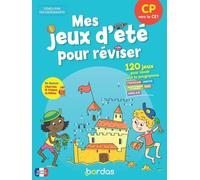 Mes jeux d'été pour réviser - CP vers le CE1 - Claire Laurens - Bordas - broché - Scolaire / Universitaire