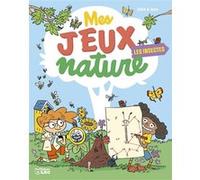 Mes jeux nature les insectes Virginie Loubier (Auteur), Laurent Audouin (Auteur)