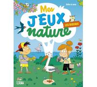 Mes jeux nature Les oiseaux