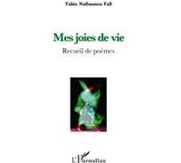 Takia Nafissatou Fall – Mes joies de vivre – Recueil de poèmes – Broché