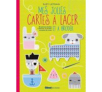 Mes jolies cartes à lacer et à broder: 36 patrons faciles à décorer et broder au point de croix