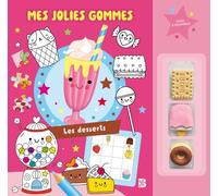 Mes jolies gommes : Les desserts
