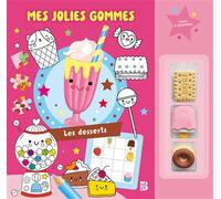 Mes jolies gommes - Les desserts - Collectif - Le Ballon Eds - broché - Document jeunesse