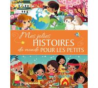 Mes jolies histoires du monde pour les petits - Recueil d'histoires pour les petits - Dès 3 ans