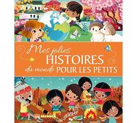 Mes jolies histoires du monde pour les petits - Recueil d'histoires pour les petits - Dès 3 ans