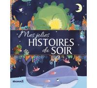 Mes jolies histoires du soir - Recueil d'histoires pour les petits - Dès 3 ans
