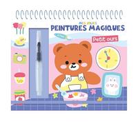 Mes jolies peintures magiques - petit ours