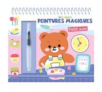 Mes jolies peintures magiques - petit ours
