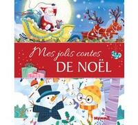 Mes jolis contes de Noël Ahorine (Illustration), Sandrine Lamour (Illustration), Stéphanie Alastra (Illustration), Vayounette (Illustration), Betty Séré de Rivières (Auteur), Corinne Machon (Auteur),