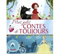 Mes jolis contes de toujours - Recueil de contes pour les petits - Dès 3 ans