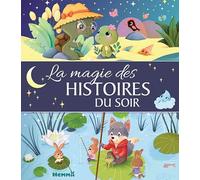 Mes jolis contes - La magie des histoires du soir - histoires pour petits - histoires 3 ans - histoires du soir - livre d'histoires
