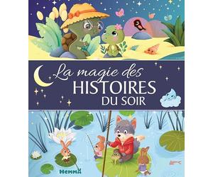 Mes jolis contes - La magie des histoires du soir - histoires pour petits - histoires 3 ans - histoires du soir - livre d'histoires