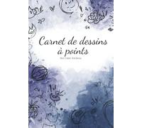 Mes jolis croquis - Carnet de dessins à points: Carnet de dessins à points - Dot Grid Drawing Journal