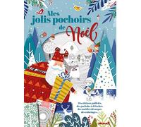 Mes Jolis Pochoirs De Noël - Des Stickers Pailletés, Des Pochoirs À Détacher, Des Motifs À Découper, Des Coloriages