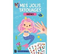 Mes jolis tatouages - Sirènes - Collectif - Le Ballon Eds - broché - Document jeunesse