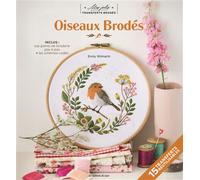 Mes jolis transferts brodés : Oiseaux brodés - Emily Wilmarth - De Saxe Eds - broché - Guide