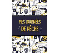Mes Journées de Pêche: Mon journal de bord à compléter - Carnet de pêche à remplir - 100 pages soit 50 sessions de pêche - Consigner en détail ses prises - Cadeau idéal pour les passionnés.