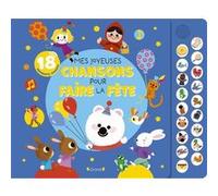 Mes joyeuses chansons pour faire la fête Livre sonore et d'éveil avec 18 pastilles sonores Bébé dès 1 an