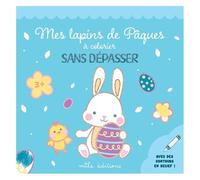 Mes Lapins De Pâques À Colorier Sans Dépasser - Avec Des Contours En Relief !