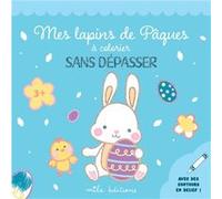 Mes lapins de Pâques à colorier sans dépasser: Un bloc de coloriages avec des contours épais, pailletés et en relief - dès 3 ans