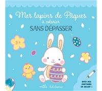Mes lapins de Pâques à colorier sans dépasser: Un bloc de coloriages avec des contours épais, pailletés et en relief - dès 3 ans