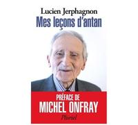 Mes Leçons D'antan - Platon, Plotin Et Le Néoplatonisme