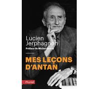 Mes leçons d'antan Platon, Plotin et le néoplatonisme - Lucien Jerphagnon - Hachette Pluriel Reference - Poche - Etude