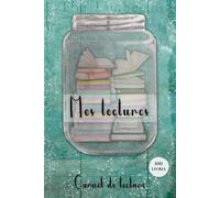 Mes Lectures: Carnet de Lecture à Remplir, 100 Fiches de Lecture, Wishlist, Planning de lecture, Challenges, Bilans. Tout Noter sur ses Livres et Auteurs Préférés