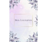 Mes lectures : Carnet de Lecture à Remplir, 120 Fiches de Lecture: Wishlist, Pile à lire, Planning de lecture, Bilans mensuel