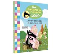 Mes Lectures De 1re Primaire Avec Loup - La Drôle De Maladie De Demoiselle Yéti
