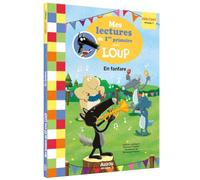 Mes lectures de 1re primaire avec loup - mes lectures de 1re primaire avec loup - en fanfare