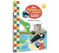 Mes lectures de 1re primaire avec Loup - Mes lectures de 1re primaire avec Loup - Mystères en Écosse