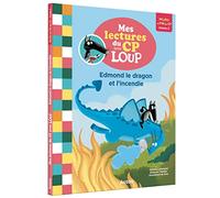 Mes lectures du cp avec loup - edmond le dragon et l'incendie