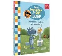 Mes lectures du cp avec loup - la machine à voeux de valentin