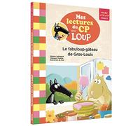 Orianne Lallemand & Eléonore Thuillier – Le Fabuloup : Gâteau de Gros-Louis – Mes lectures CP