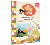 MES LECTURES DU CP AVEC LOUP - LE FABULOUP GÂTEAU DE GROS-LOUIS