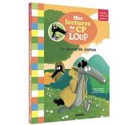 Mes lectures du cp avec loup - le secret de joshua Eléonore Thuillier (Illustration), Orianne Lallemand (Auteur), Sess (Auteur)