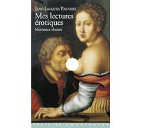 Mes lectures érotiques. Morceaux choisis