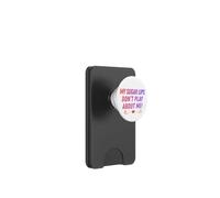 Mes lèvres de Sucre ne Jouent Pas à Propos de Moi surnoms de Couple drôles PopSockets PopWallet pour MagSafe
