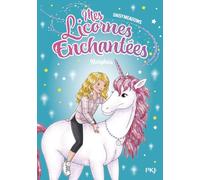 Mes licornes enchantées, tome 07 : Morphéa (07)